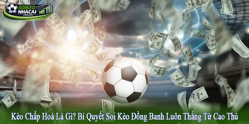 Kèo chấp hoà
