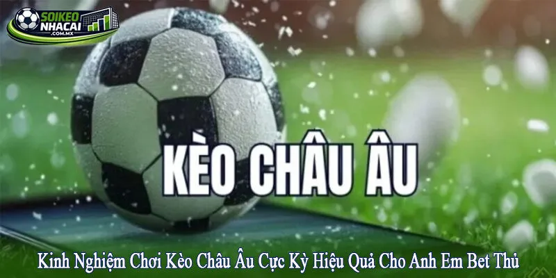 kèo Châu Âu