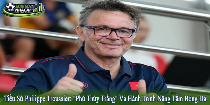 Tiểu sử Philippe Troussier