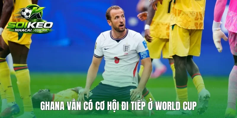 Ghana vẫn có cơ hội đi tiếp ở World Cup