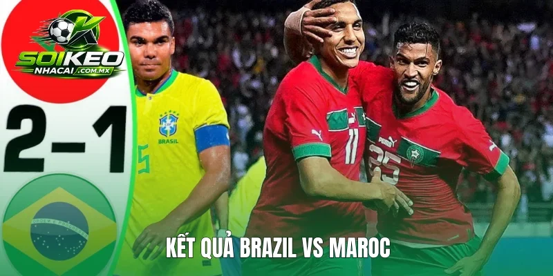 Brazil Vs Maroc: Tỷ Số Hòa 1-1 Phản Ánh Đúng Cục Diện