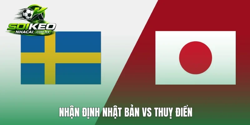 Nhận định Nhật Bản vs Thuỵ Điển: Cuộc chiến ngôi đầu bảng F