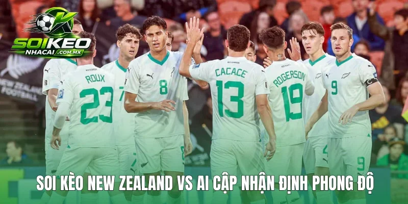 Soi kèo New Zealand vs Ai Cập nhận định phong độ