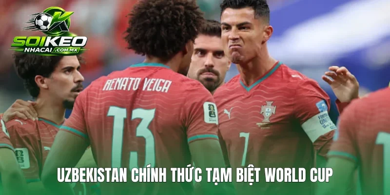 Uzbekistan chính thức tạm biệt World Cup